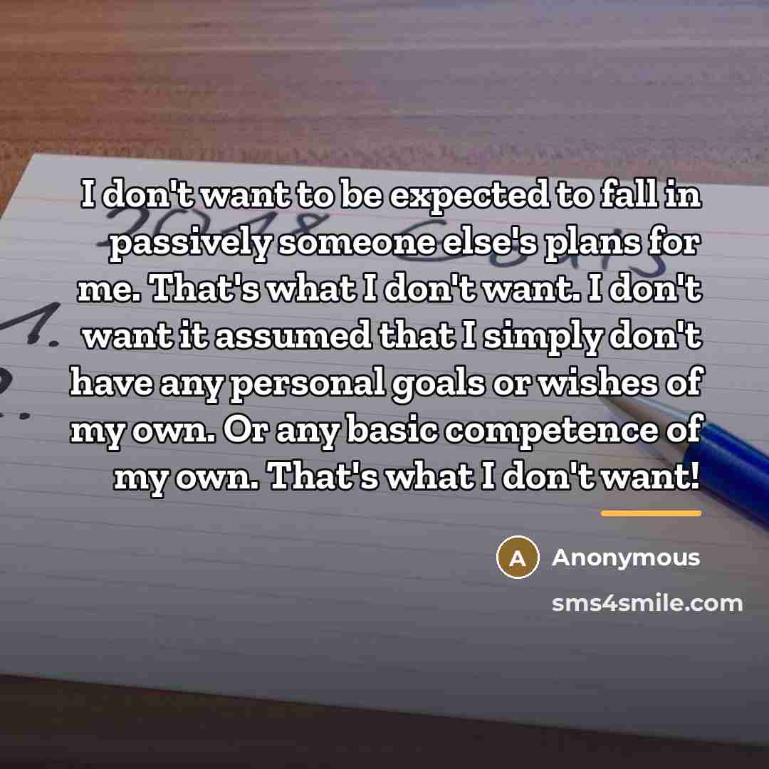 “I don't want to be expected to fall in passively…” quote by Anonymous