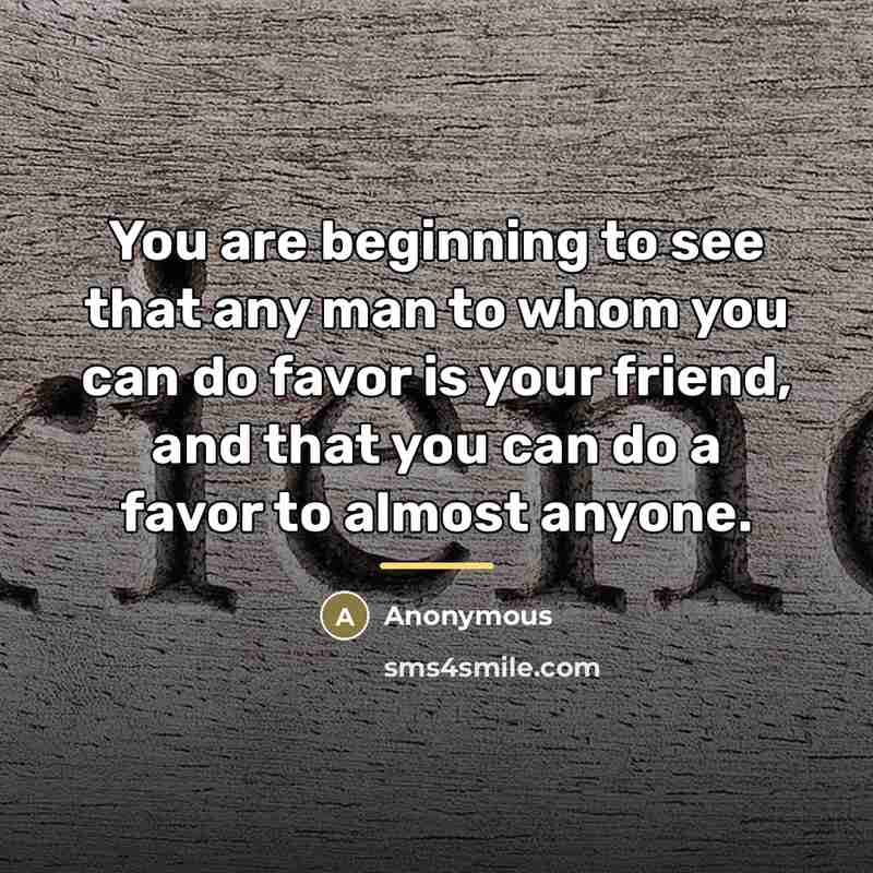 “You are beginning to see that any man to whom…” quote by Anonymous