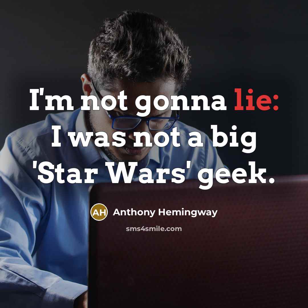 “I'm not gonna lie: I was not a big 'Star…” quote by Anthony Hemingway