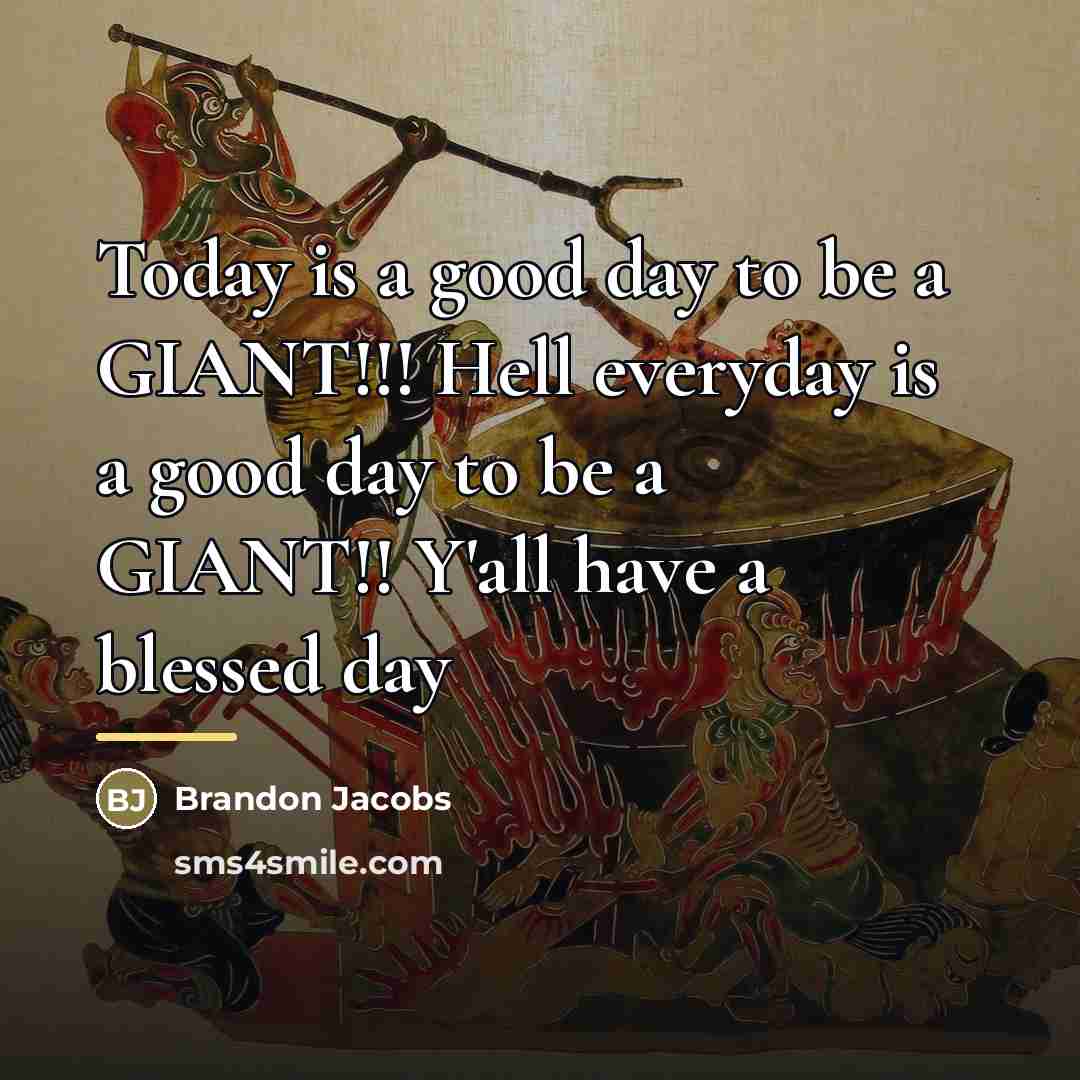 “Today is a good day to be a GIANT!!! Hell…” quote by Brandon Jacobs