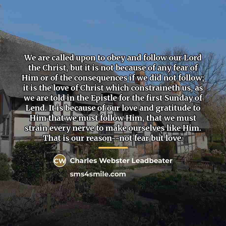 “We are called upon to obey and follow our Lord…” quote by Charles Webster Leadbeater