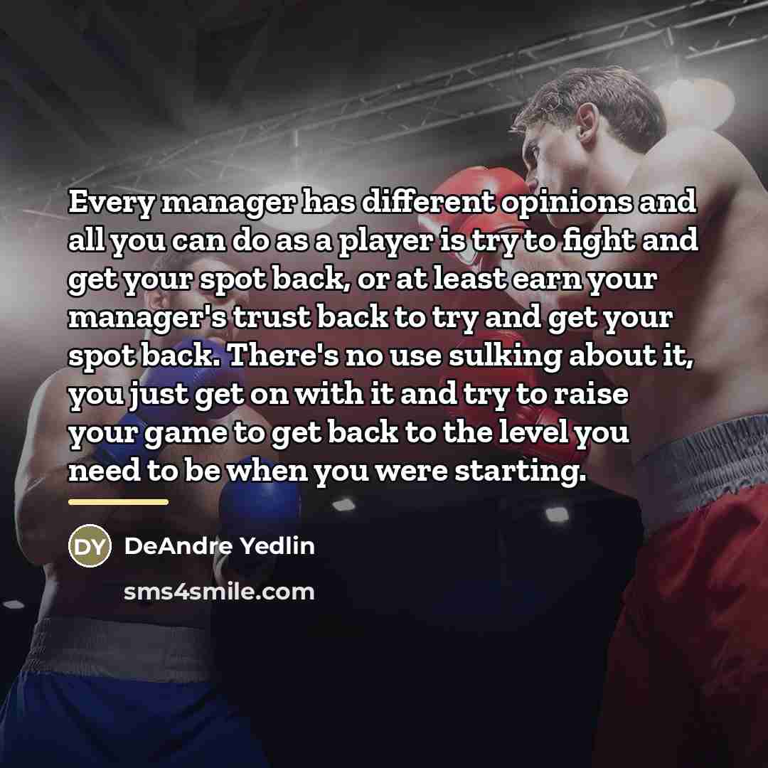 “Every manager has different opinions and all you can do…” quote by DeAndre Yedlin