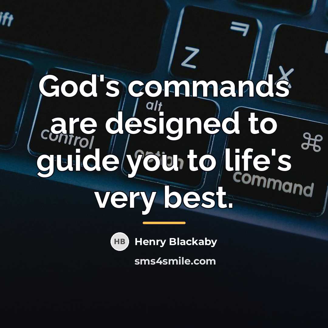 “God's commands are designed to guide you to life's very…” quote by Henry Blackaby