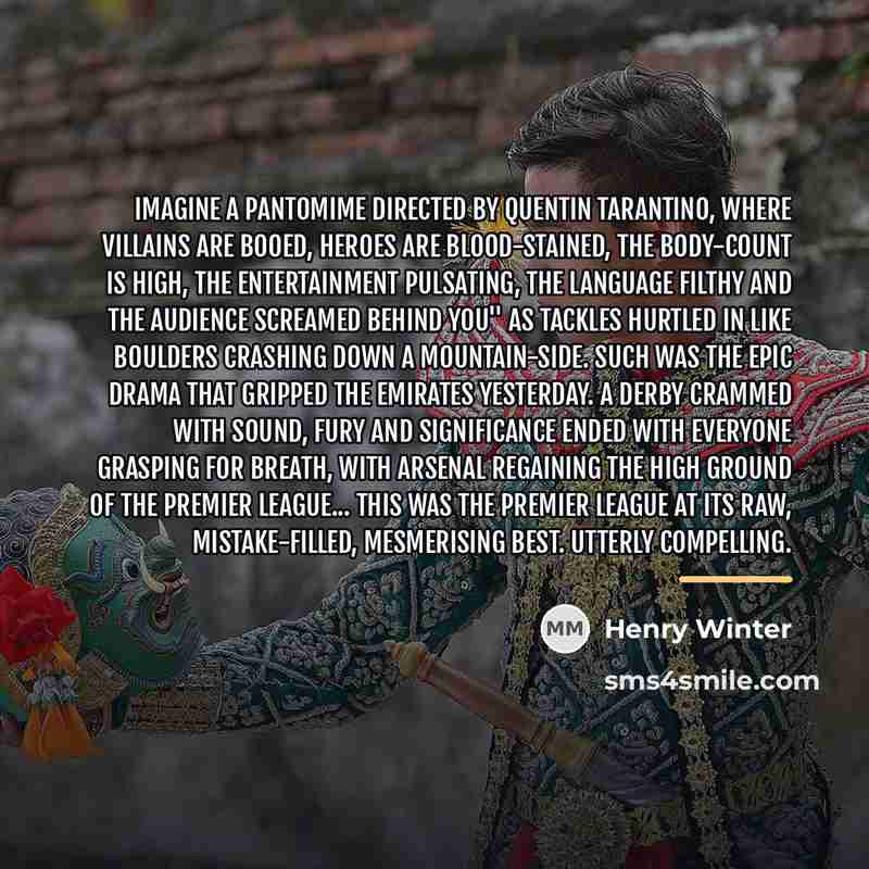 “Imagine a pantomime directed by Quentin Tarantino, where villains are…” quote by Henry Winter