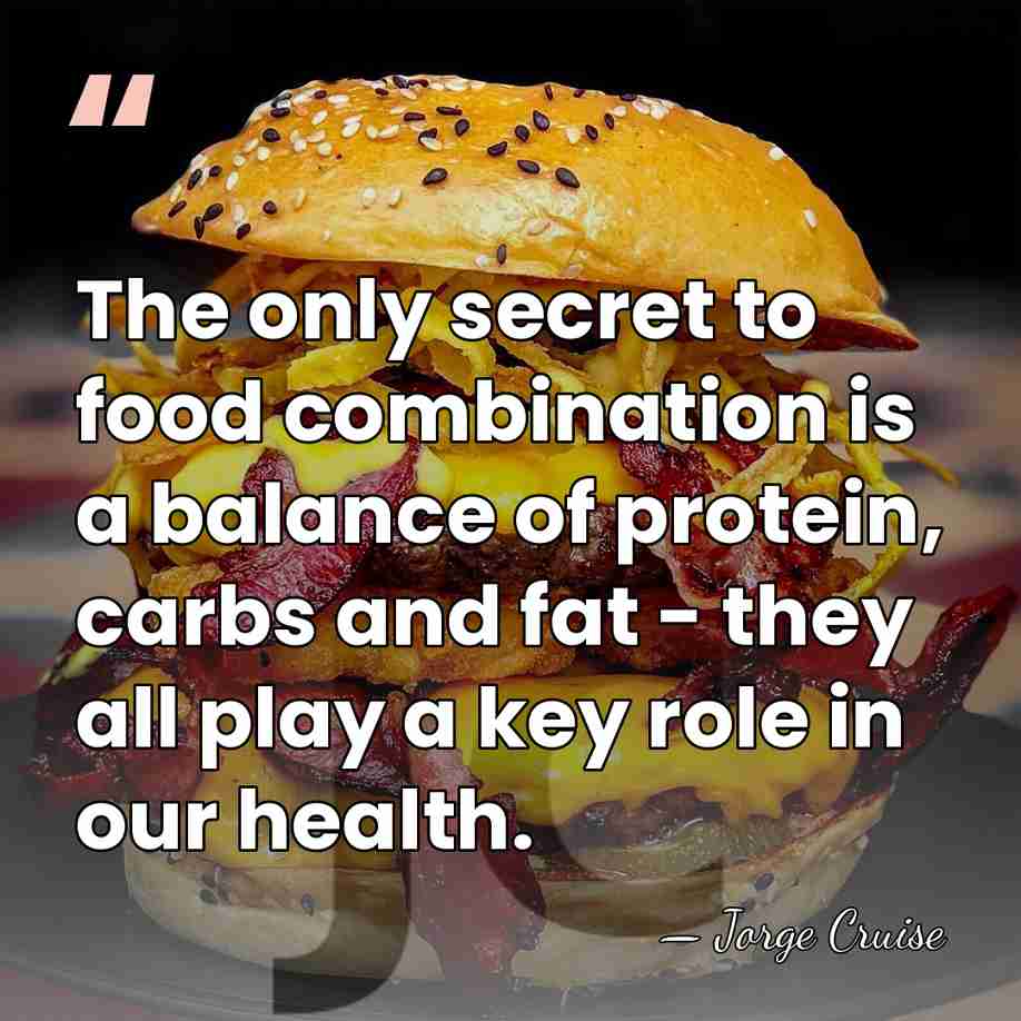 The only secret to food combination is a balance of protein, carbs&hellip; - Jorge Cruise