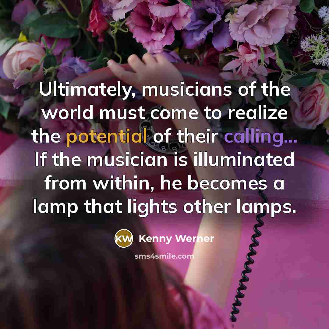 “Ultimately, musicians of the world must come to realize the…” quote by Kenny Werner