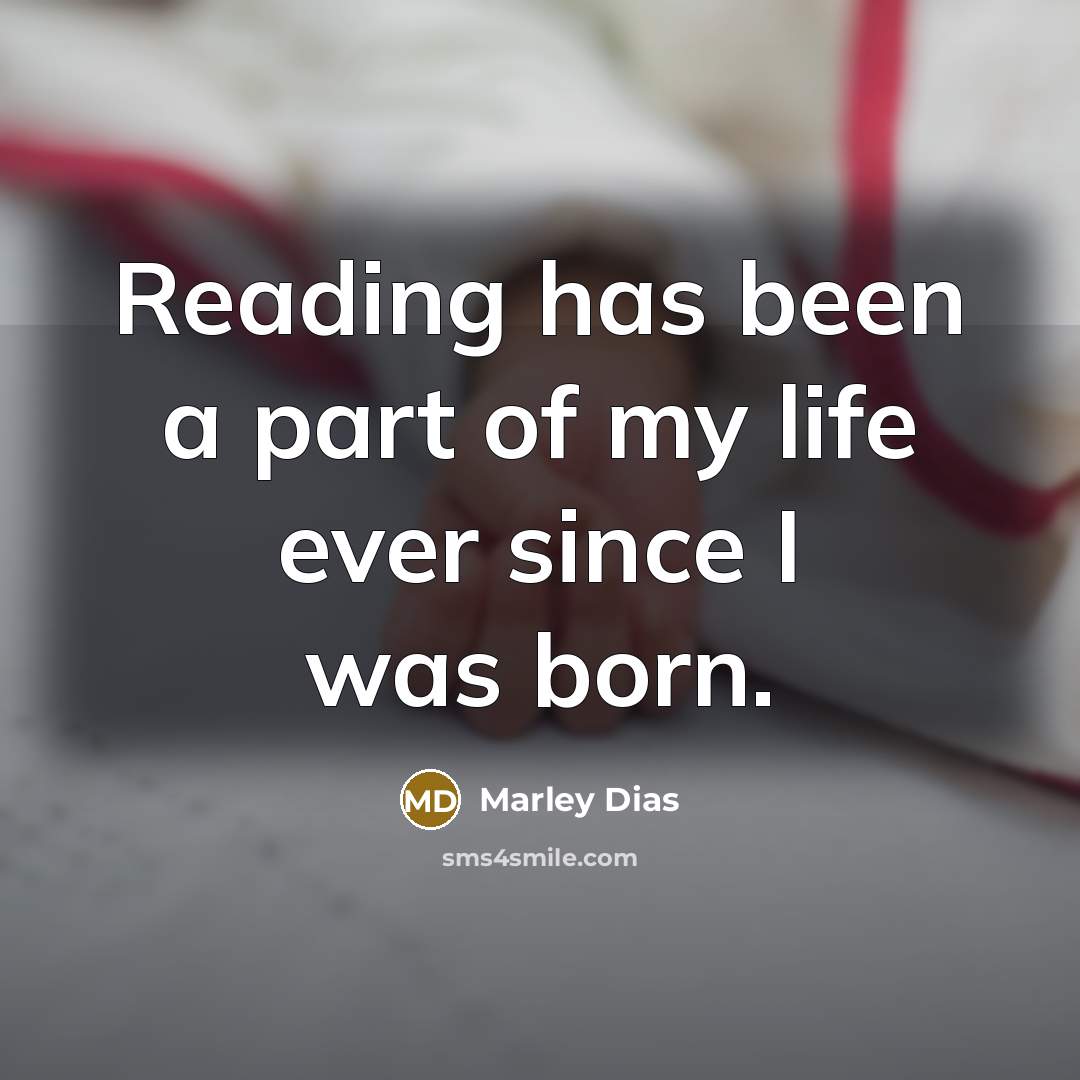 “Reading has been a part of my life ever since…” quote by Marley Dias