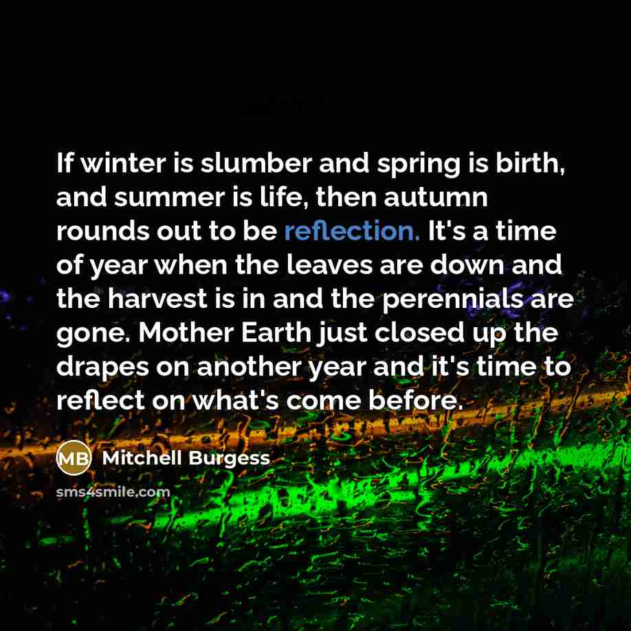 “If winter is slumber and spring is birth, and summer…” quote by Mitchell Burgess