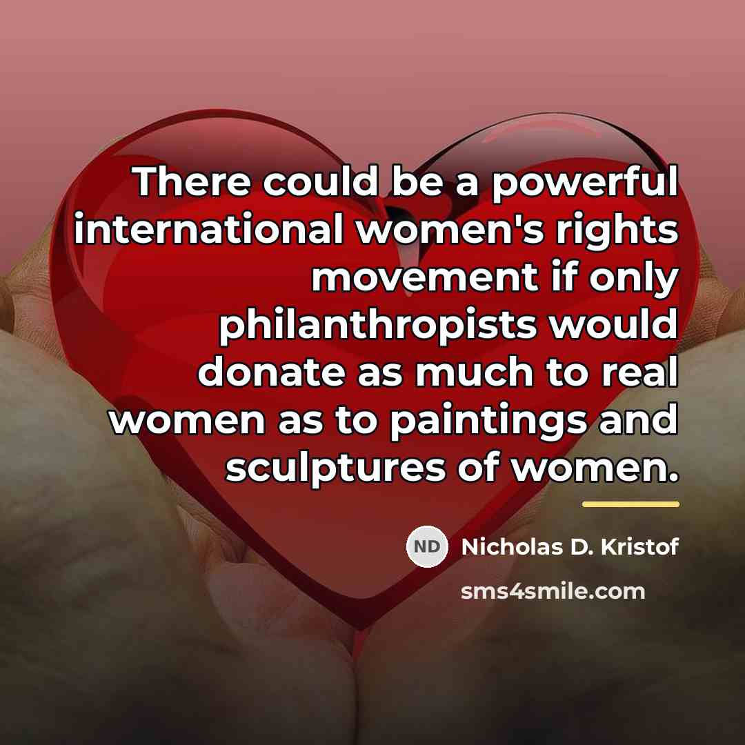 “There could be a powerful international women's rights movement if…” quote by Nicholas D. Kristof