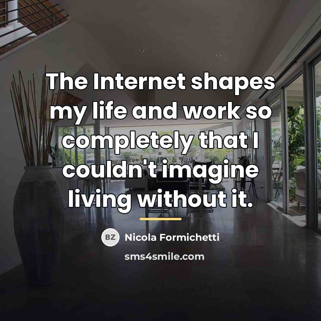 “The Internet shapes my life and work so completely that…” quote by Nicola Formichetti
