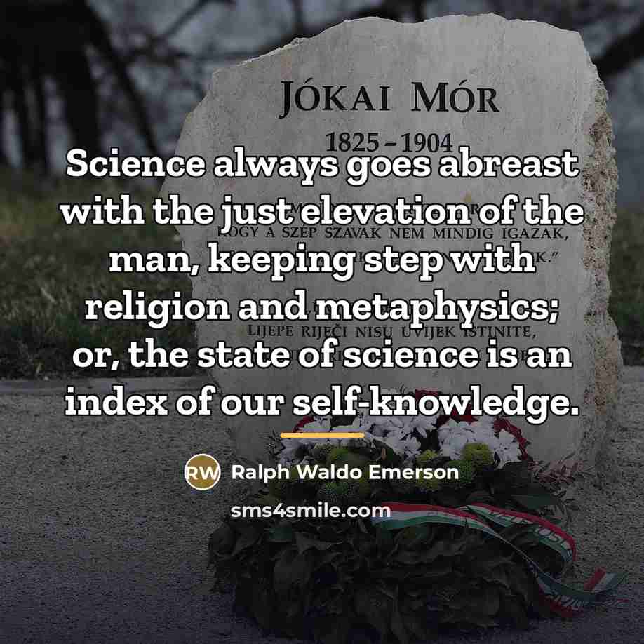 “Science always goes abreast with the just elevation of the…” quote by Ralph Waldo Emerson