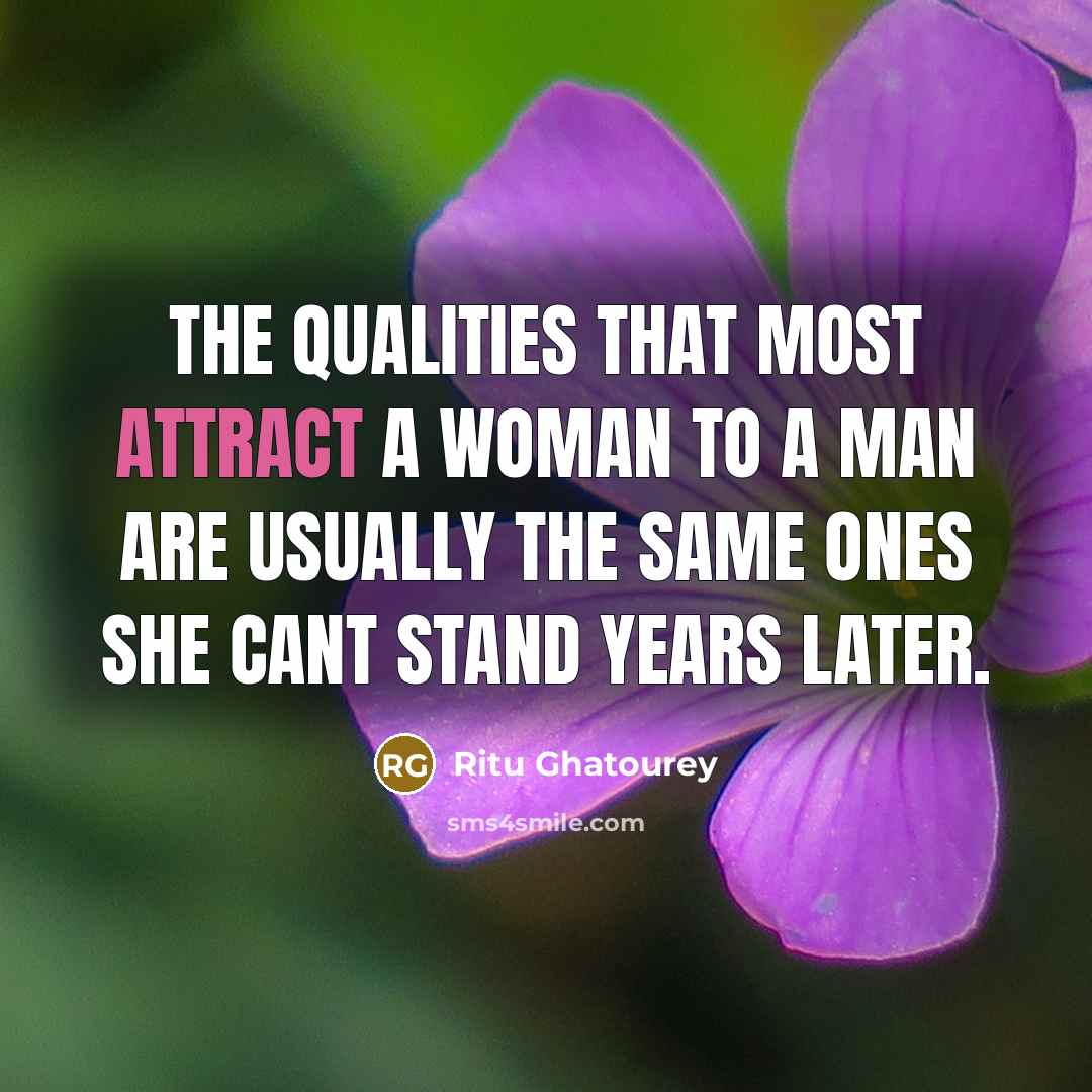 “The qualities that most attract a woman to a man…” quote by Ritu Ghatourey