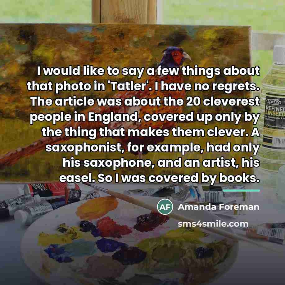 “I would like to say a few things about that…” quote by Amanda Foreman