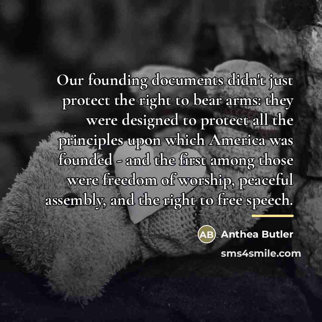 “Our founding documents didn't just protect the right to bear…” quote by Anthea Butler