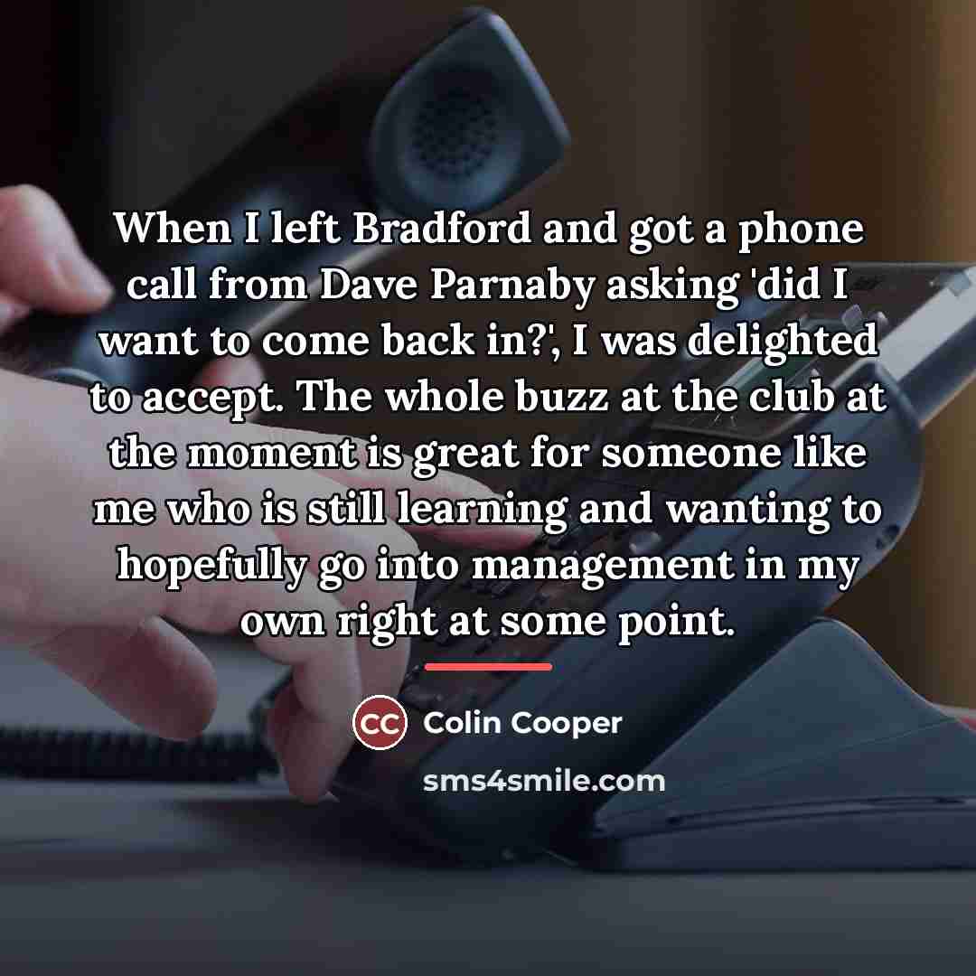 “When I left Bradford and got a phone call from…” quote by Colin Cooper
