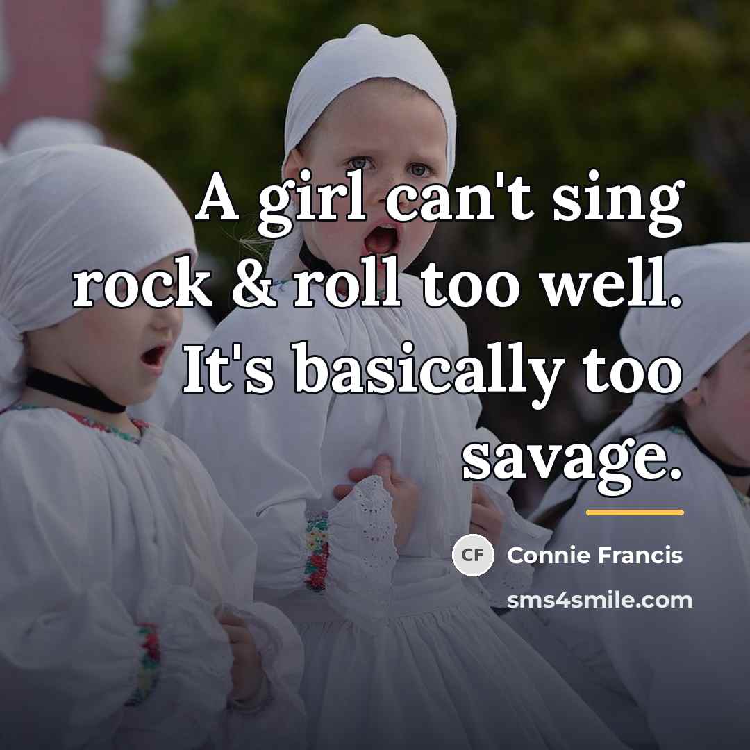 “A girl can't sing rock & roll too well. It's…” quote by Connie Francis