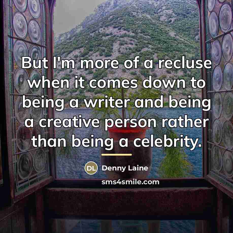 “But I'm more of a recluse when it comes down…” quote by Denny Laine