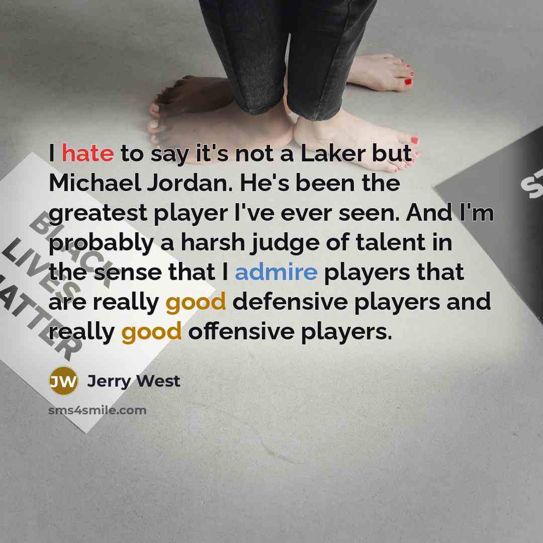 “I hate to say it's not a Laker but Michael…” quote by Jerry West