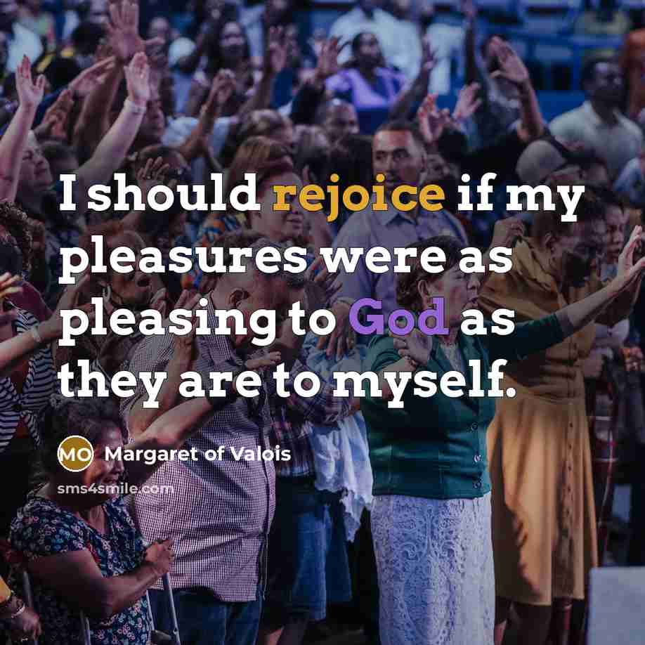 “I should rejoice if my pleasures were as pleasing to…” quote by Margaret of Valois
