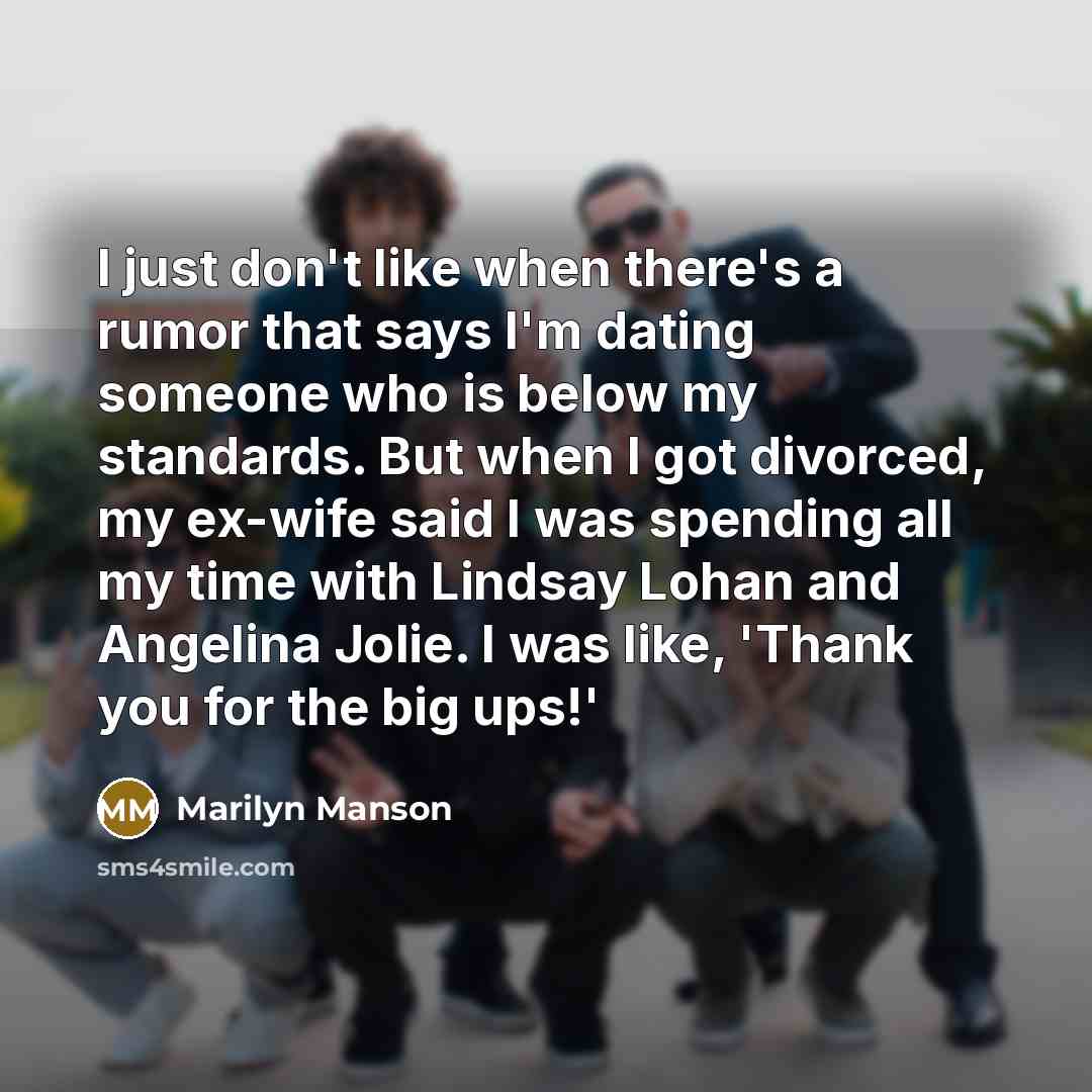 “I just don't like when there's a rumor that says…” quote by Marilyn Manson