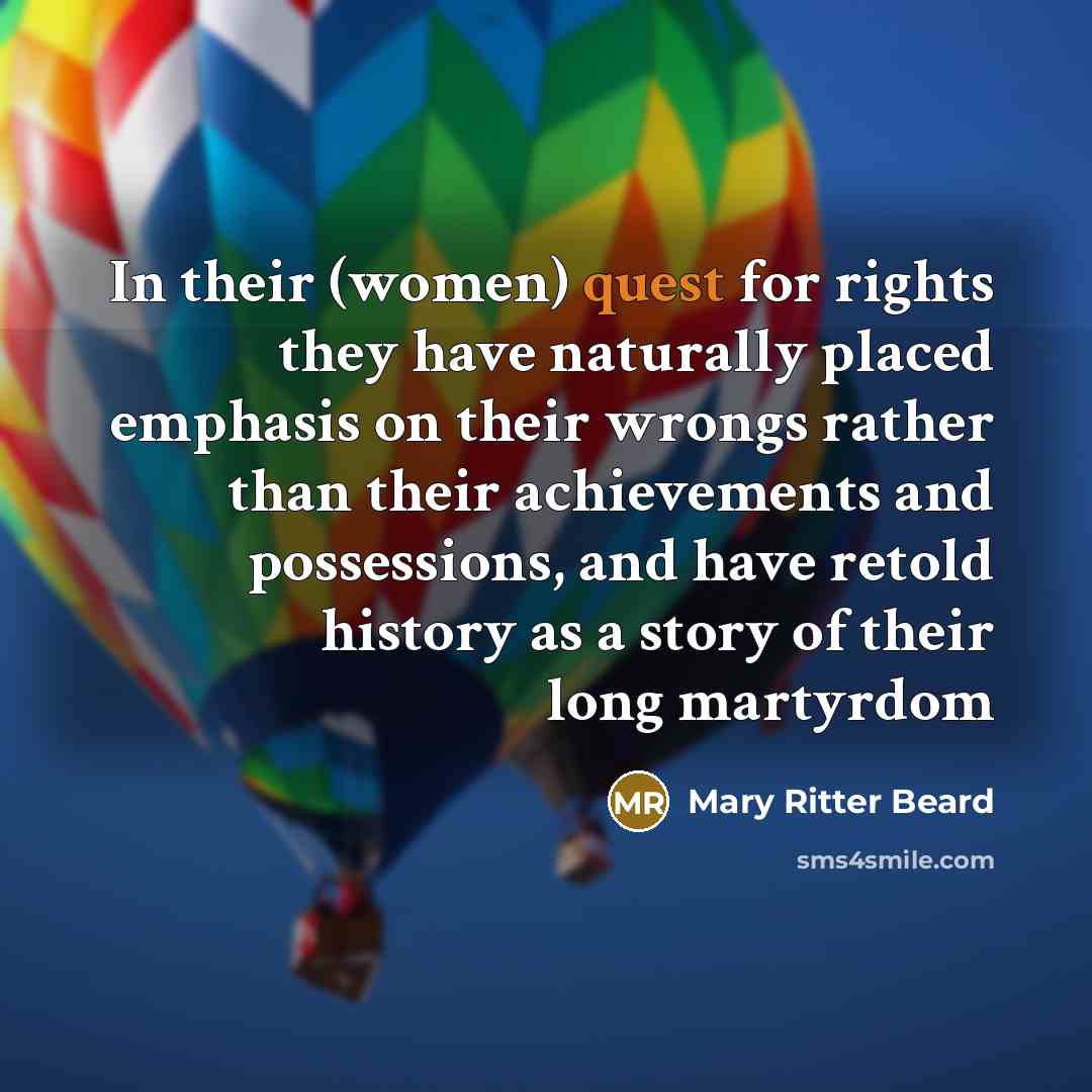 “In their (women) quest for rights they have naturally placed…” quote by Mary Ritter Beard