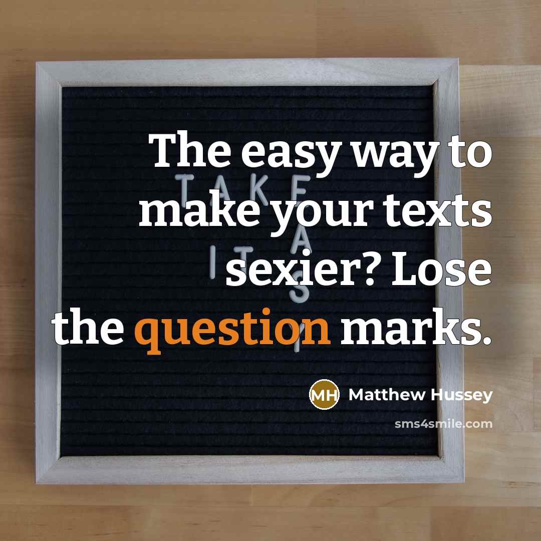 “The easy way to make your texts sexier? Lose the…” quote by Matthew Hussey