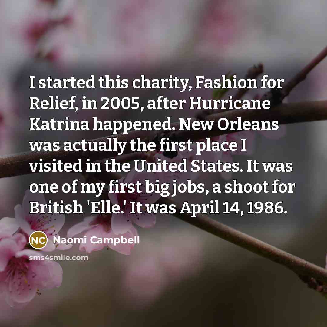 “I started this charity, Fashion for Relief, in 2005, after…” quote by Naomi Campbell