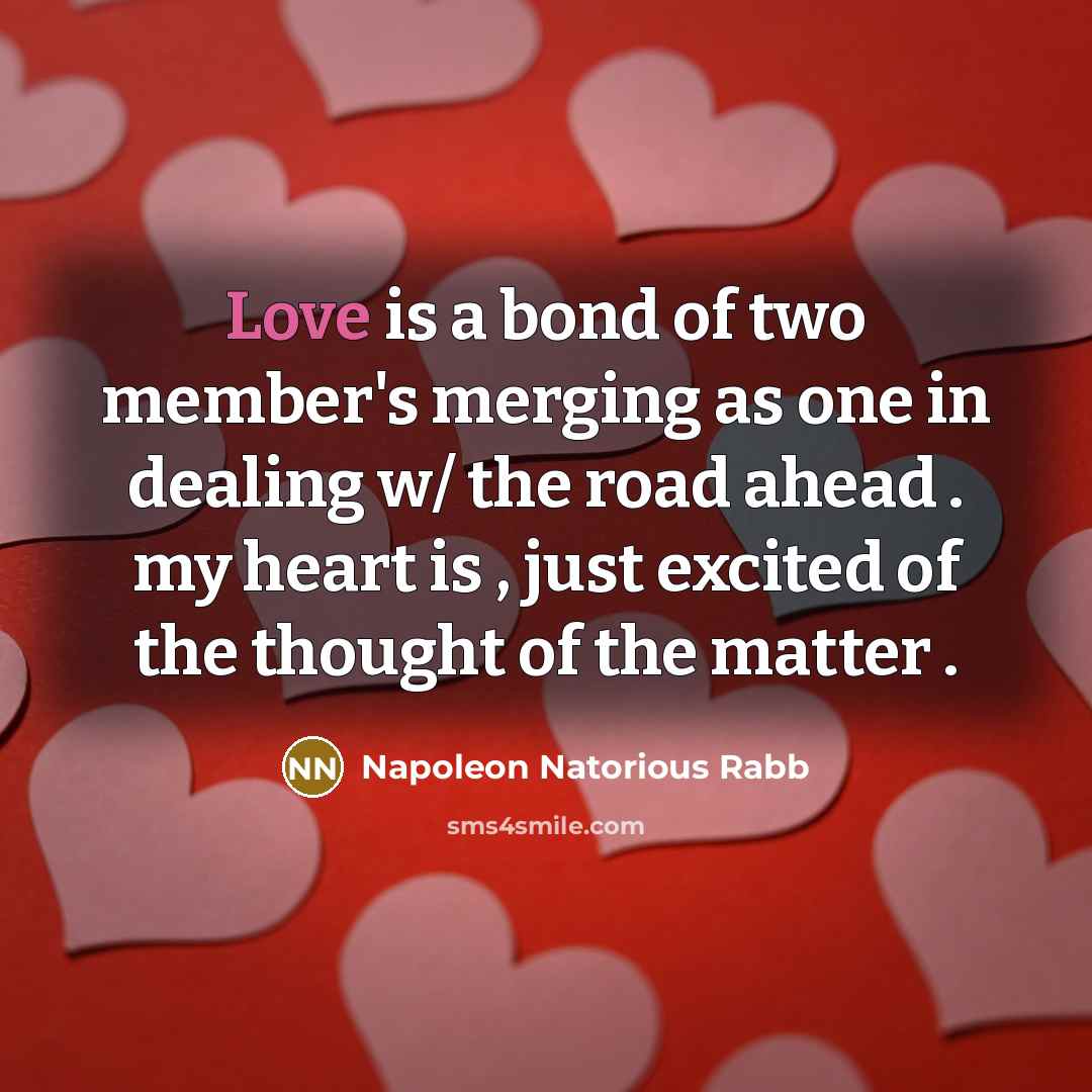 “Love is a bond of two member's merging as one…” quote by Napoleon Natorious Rabb