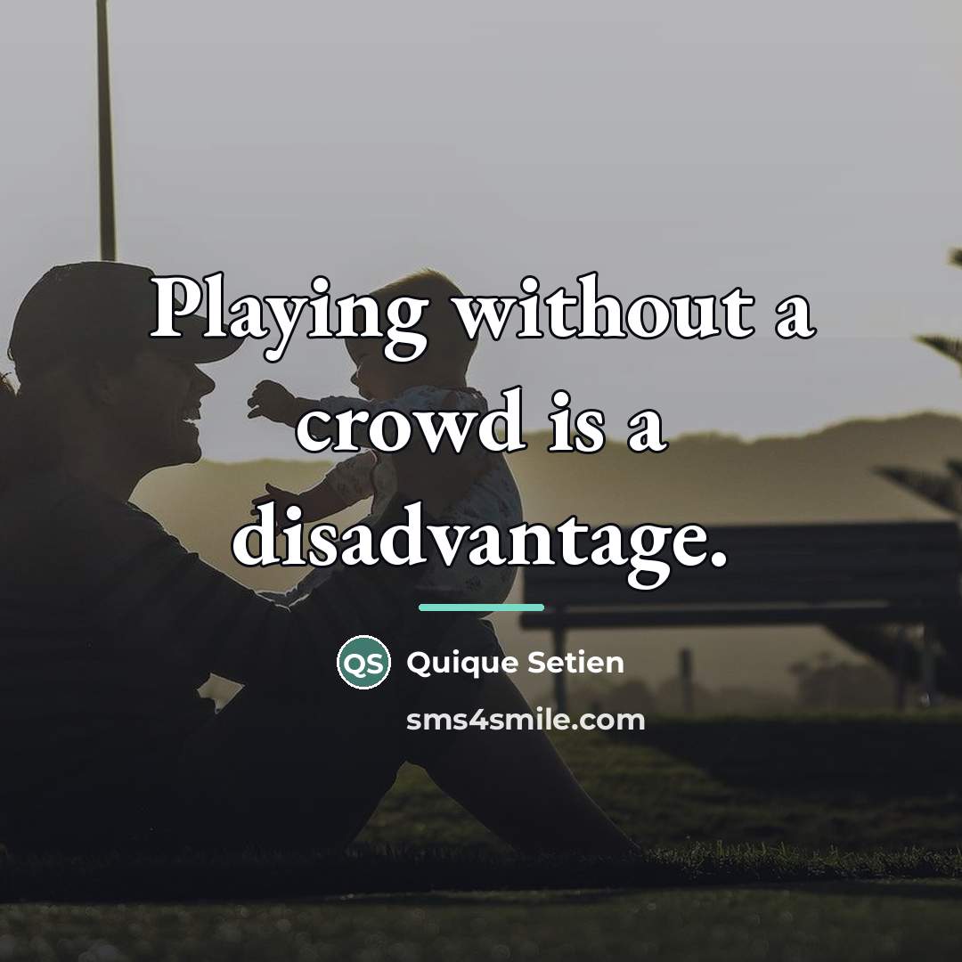 “Playing without a crowd is a disadvantage.…” quote by Quique Setien