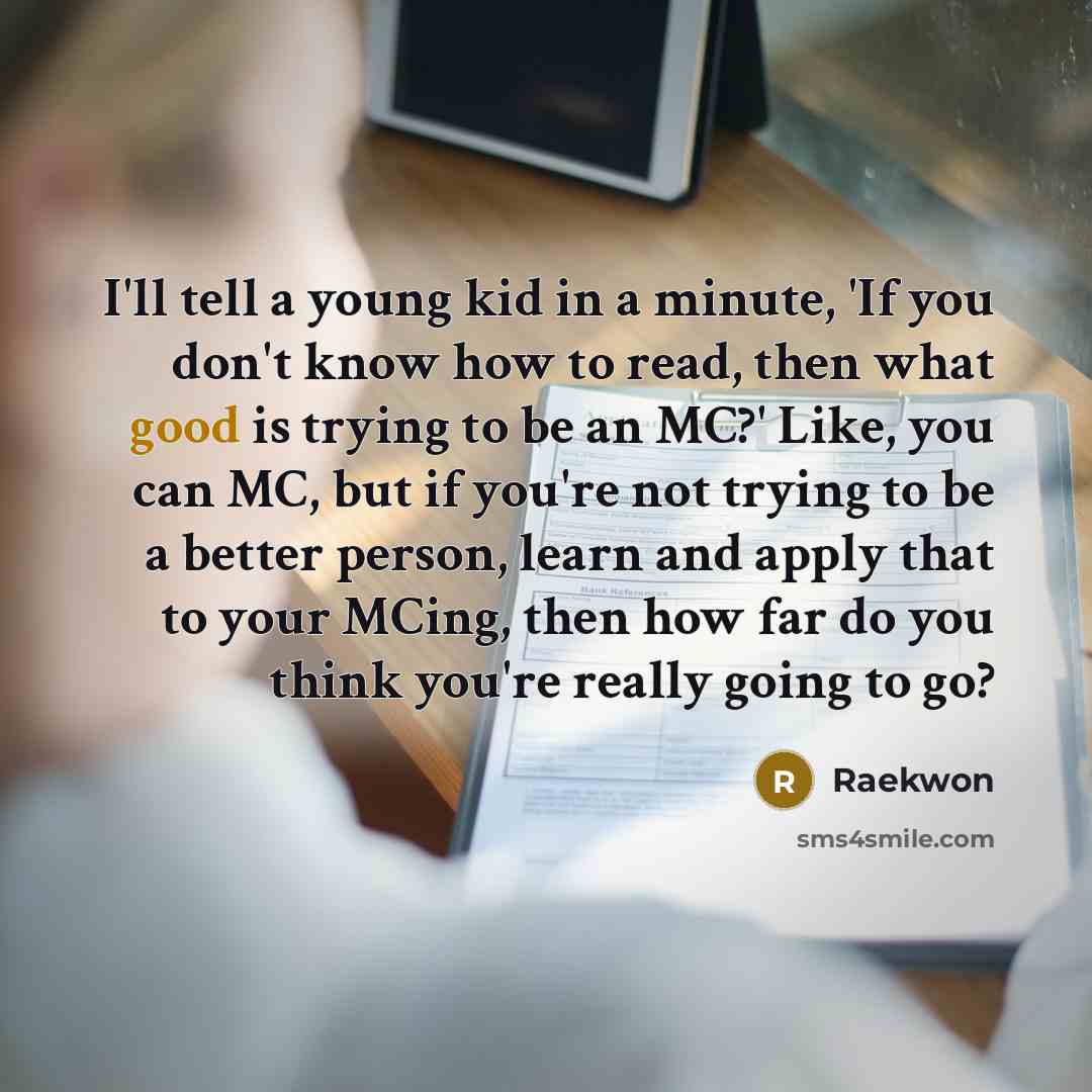 “I'll tell a young kid in a minute, 'If you…” quote by Raekwon