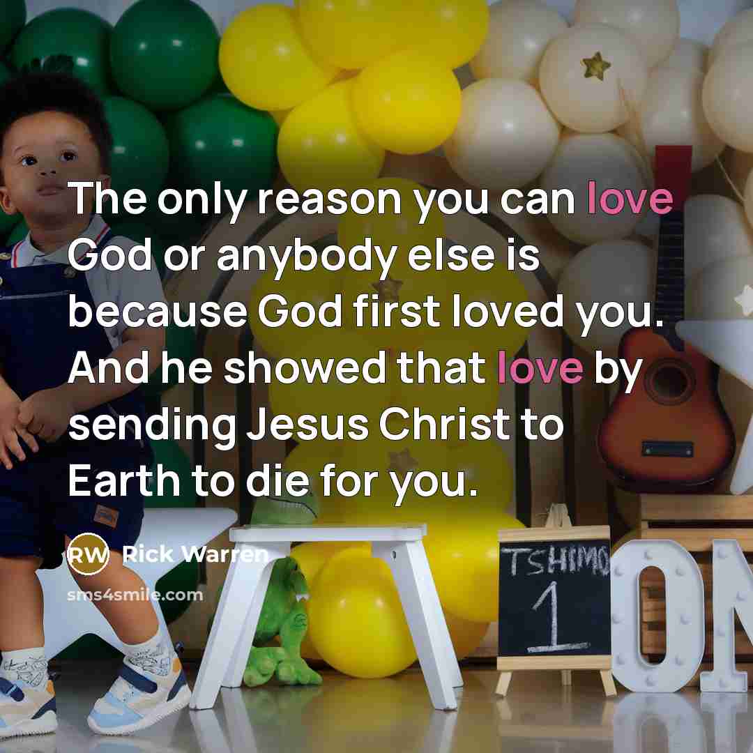 “The only reason you can love God or anybody else…” quote by Rick Warren