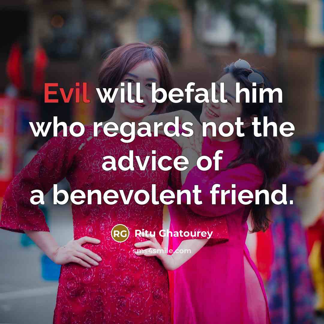 “Evil will befall him who regards not the advice of…” quote by Ritu Ghatourey
