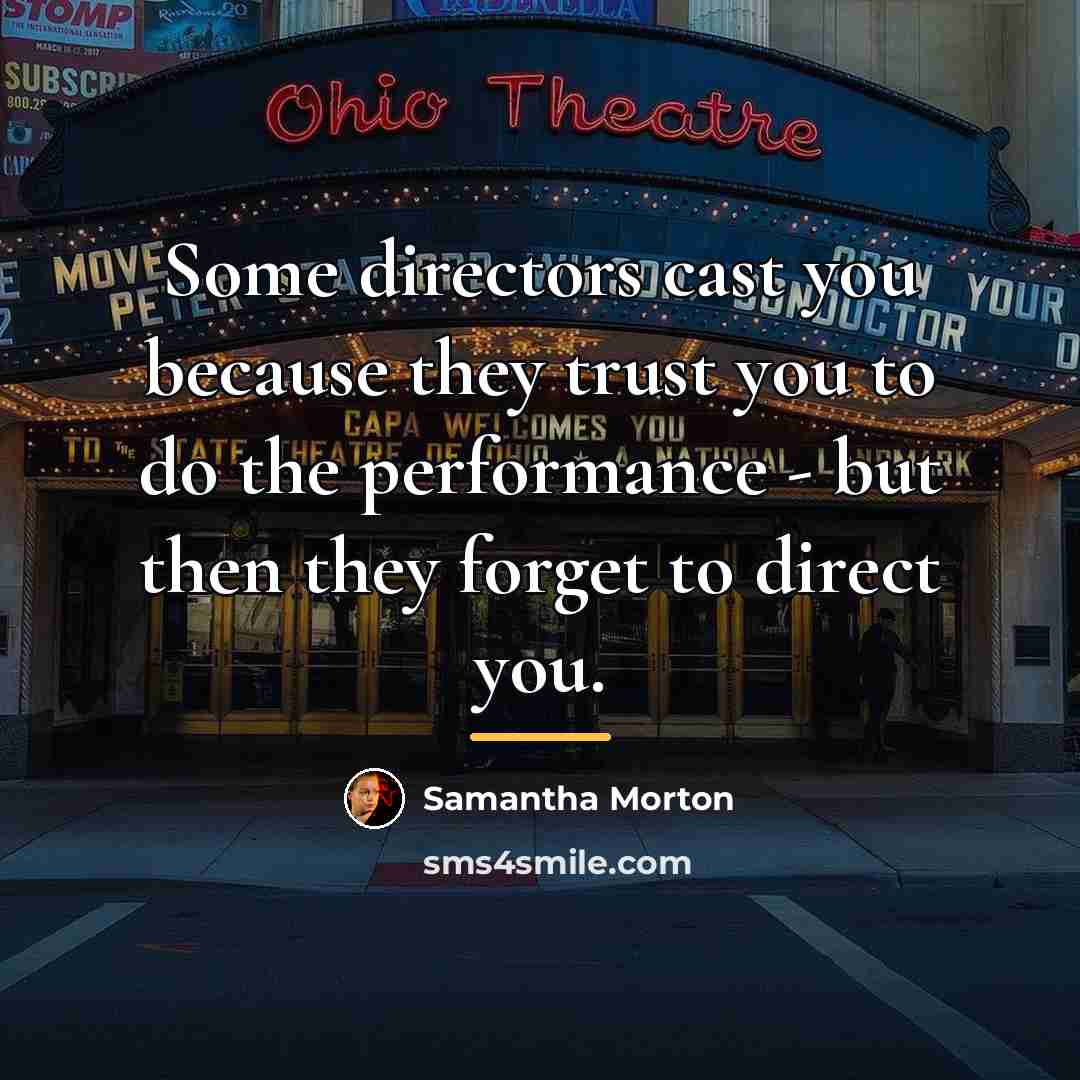“Some directors cast you because they trust you to do…” quote by Samantha Morton