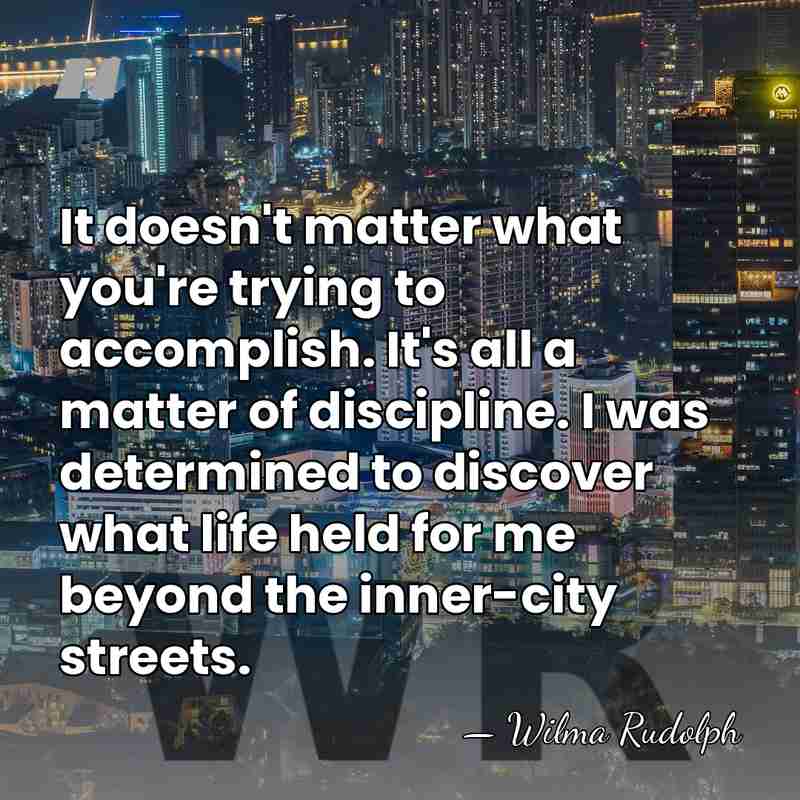 It doesn't matter what you're trying to accomplish. It's all a matter&hellip; - Wilma Rudolph