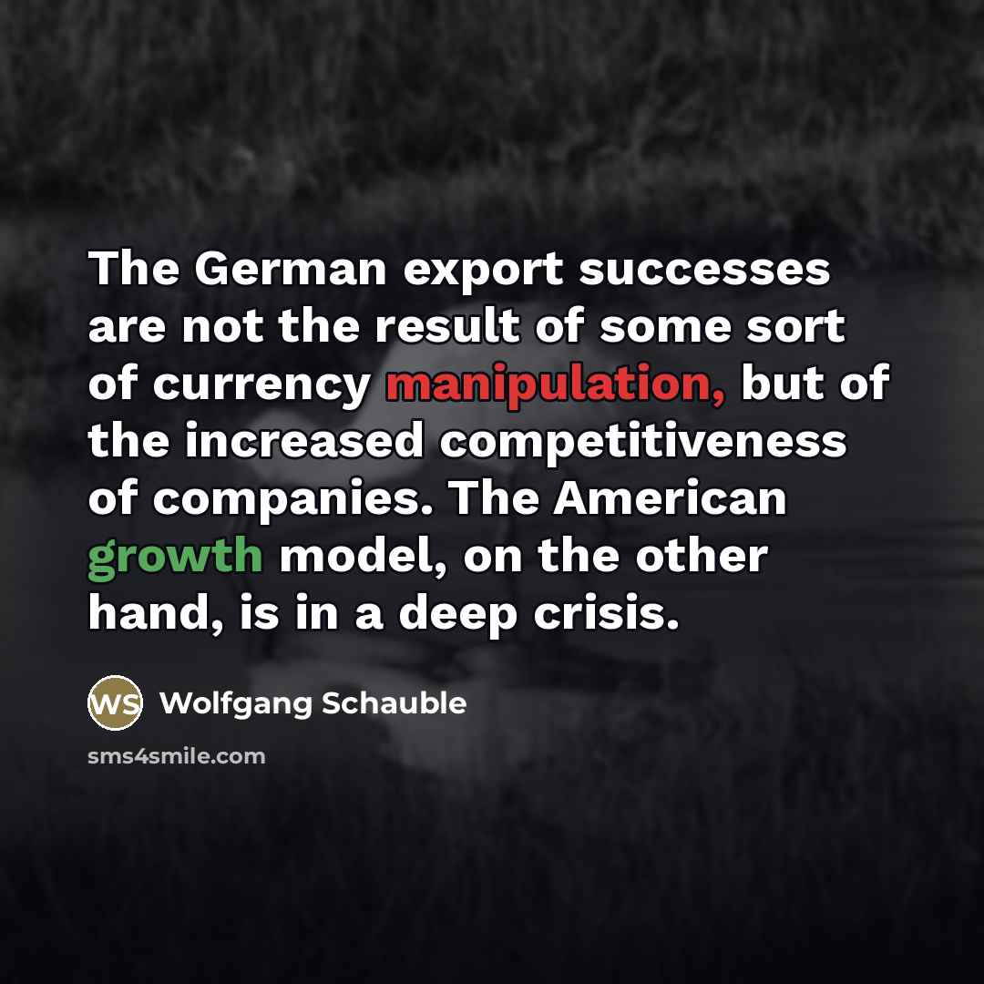 “The German export successes are not the result of some…” quote by Wolfgang Schauble