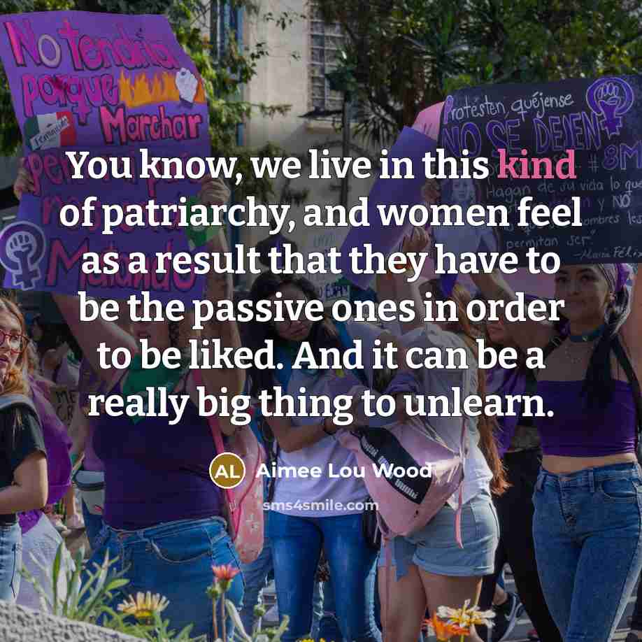 “You know, we live in this kind of patriarchy, and…” quote by Aimee Lou Wood