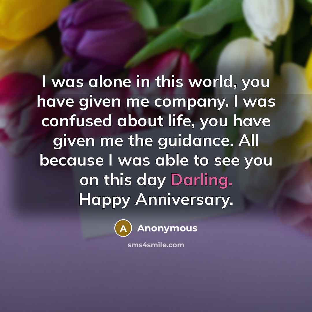 “I was alone in this world, you have given me…” quote by Anonymous