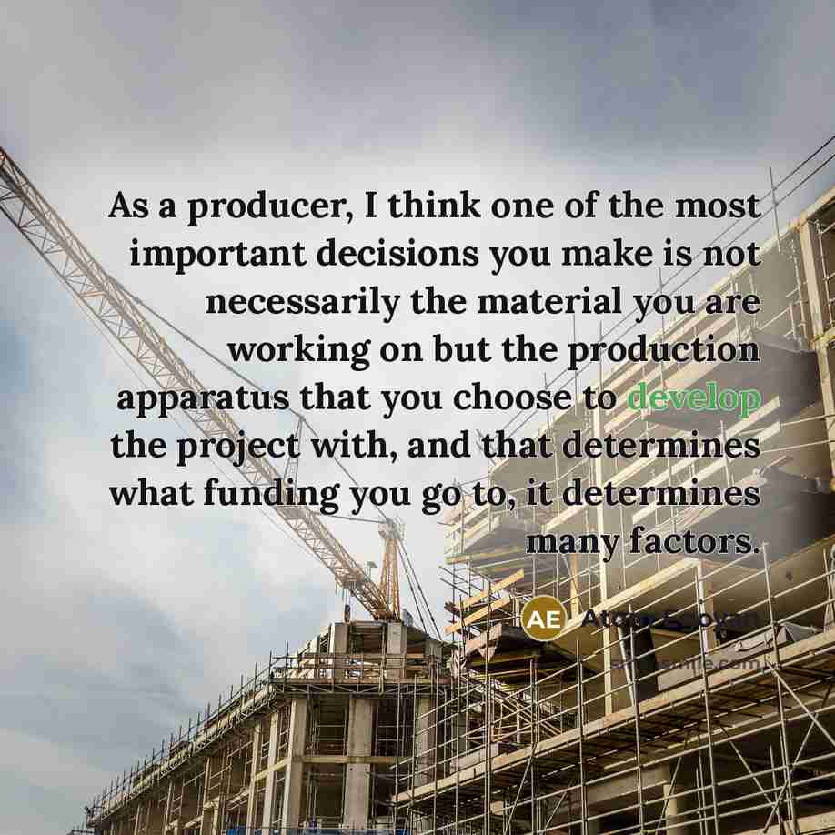 “As a producer, I think one of the most important…” quote by Atom Egoyan