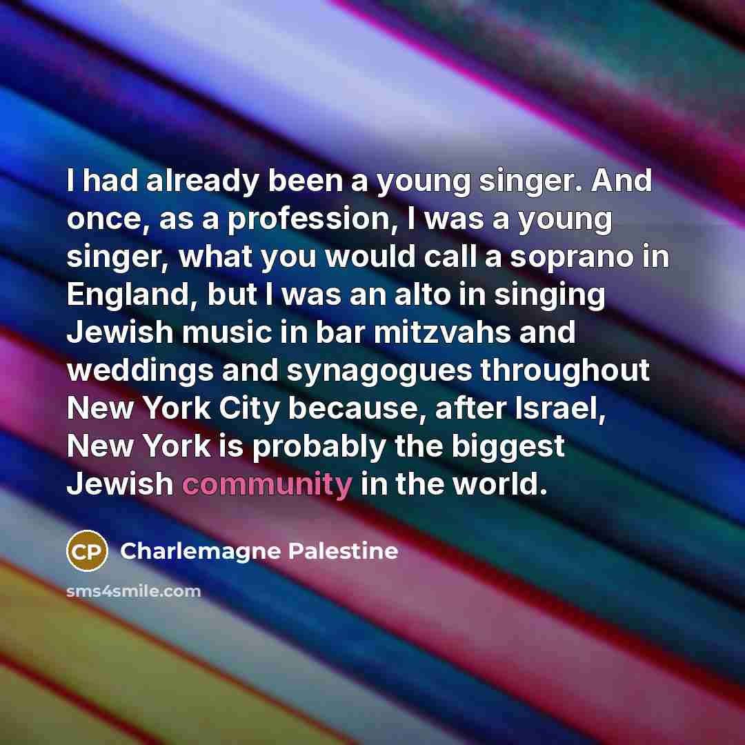 “I had already been a young singer. And once, as…” quote by Charlemagne Palestine