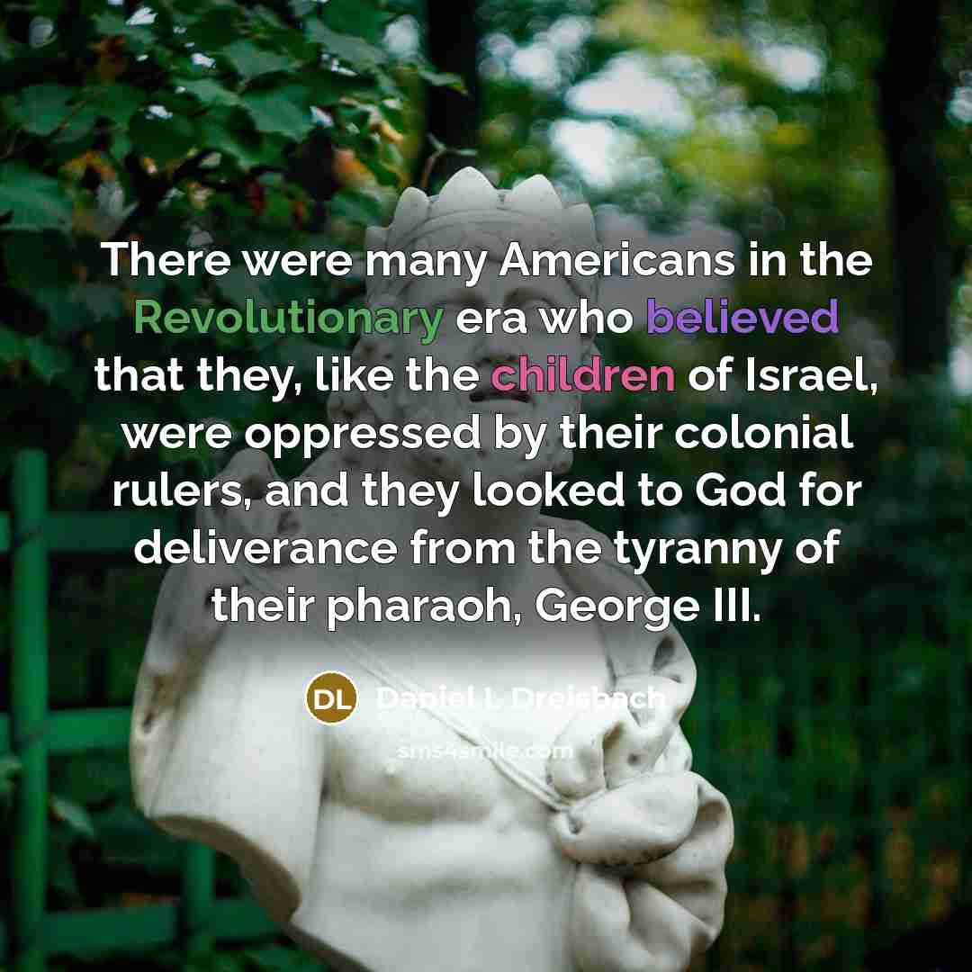 “There were many Americans in the Revolutionary era who believed…” quote by Daniel L Dreisbach