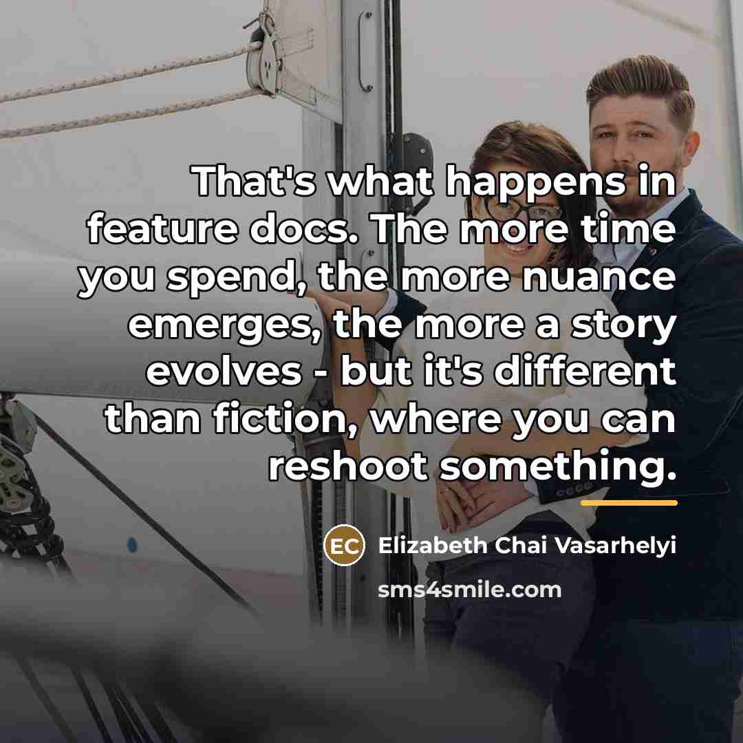 “That's what happens in feature docs. The more time you…” quote by Elizabeth Chai Vasarhelyi