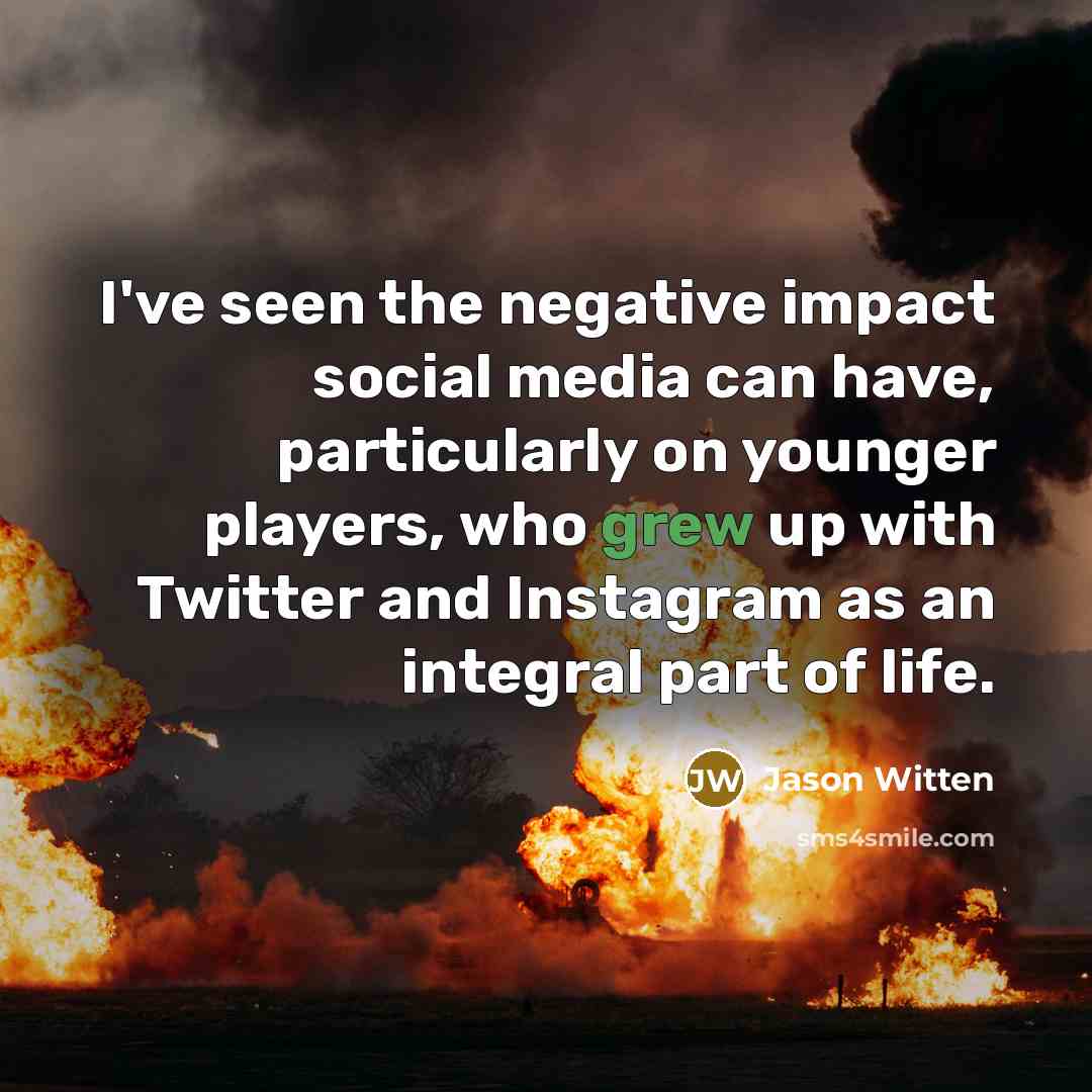 “I've seen the negative impact social media can have, particularly…” quote by Jason Witten