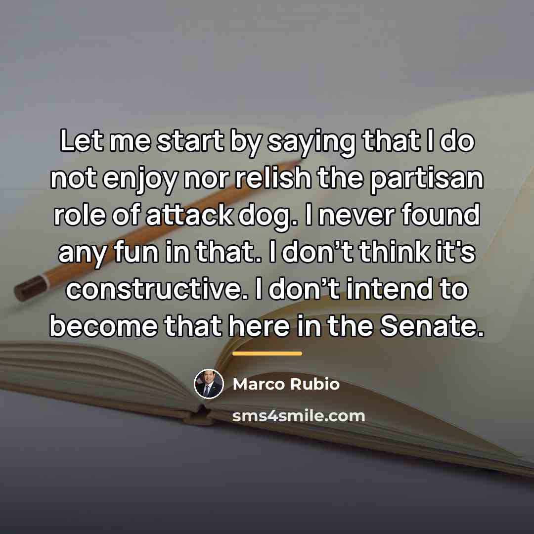 “Let me start by saying that I do not enjoy…” quote by Marco Rubio