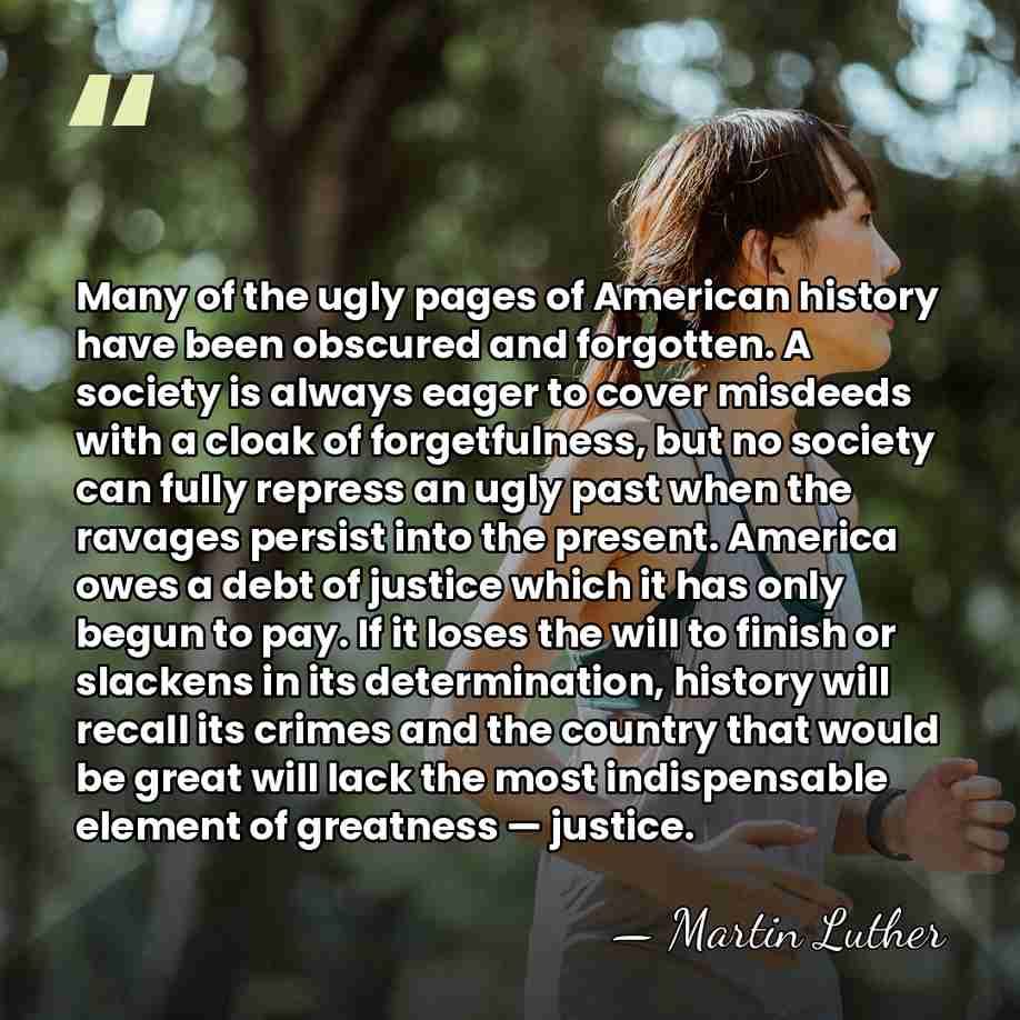 Many of the ugly pages of American history have been obscured and&hellip; - Martin Luther