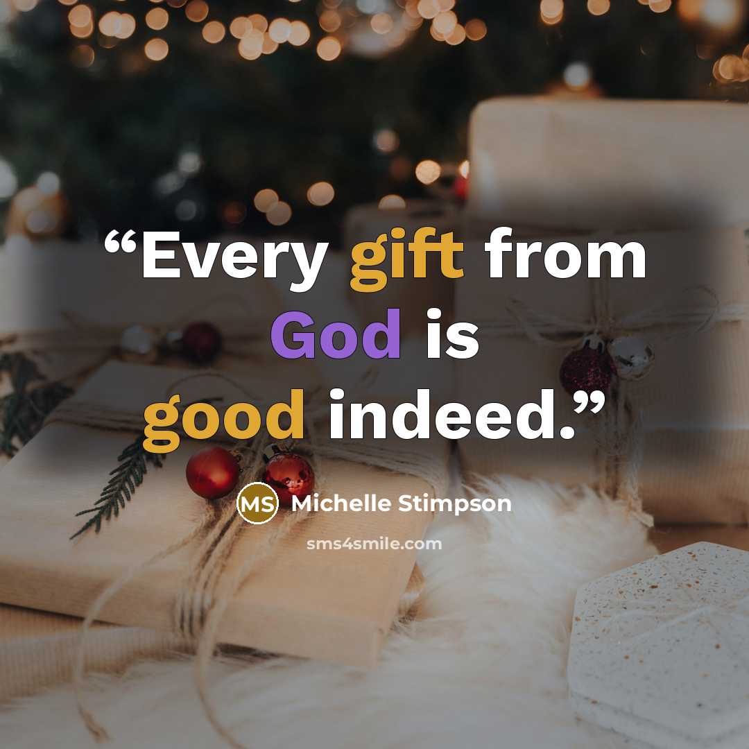 “Every gift from God is good indeed.” quote by Michelle Stimpson