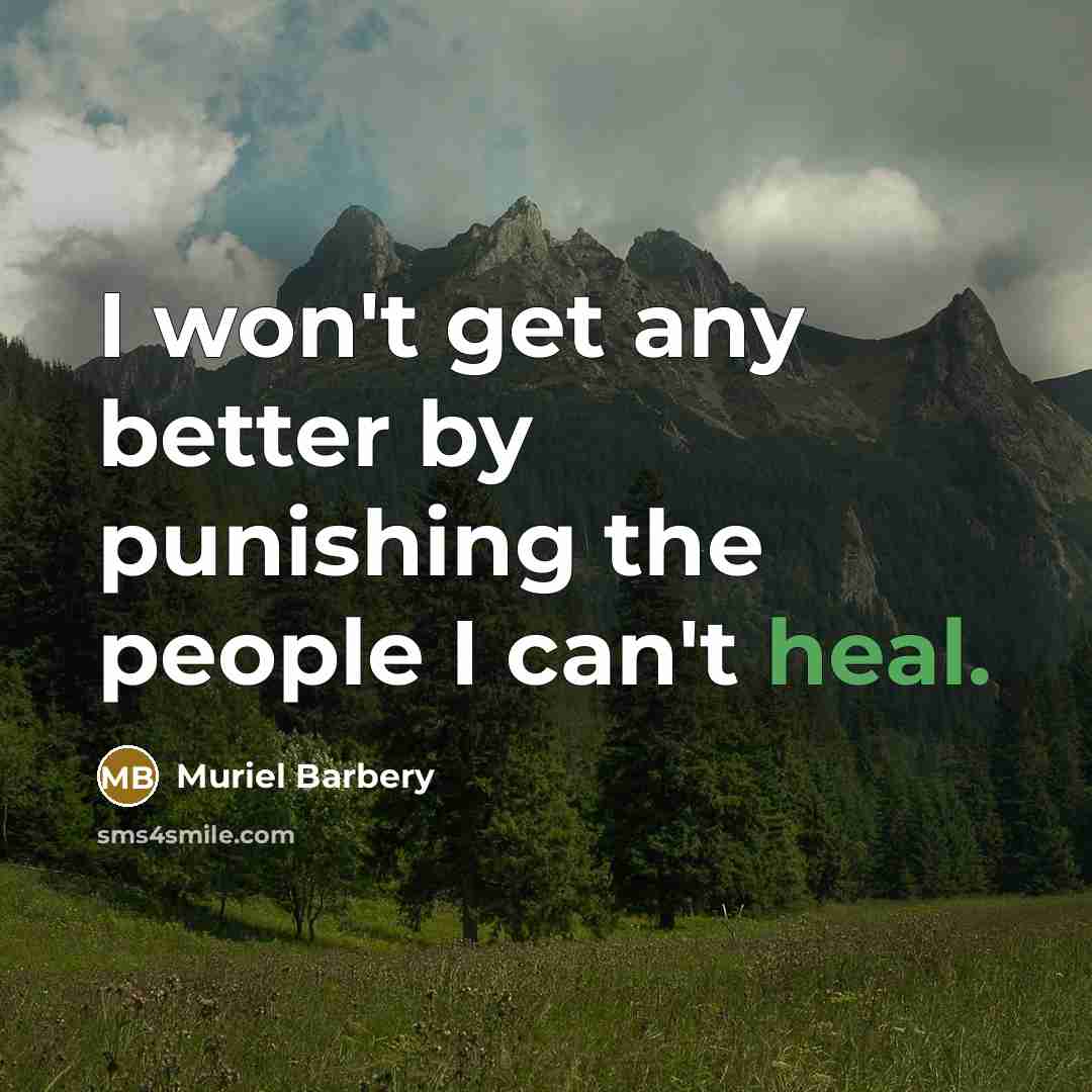 “I won't get any better by punishing the people I…” quote by Muriel Barbery