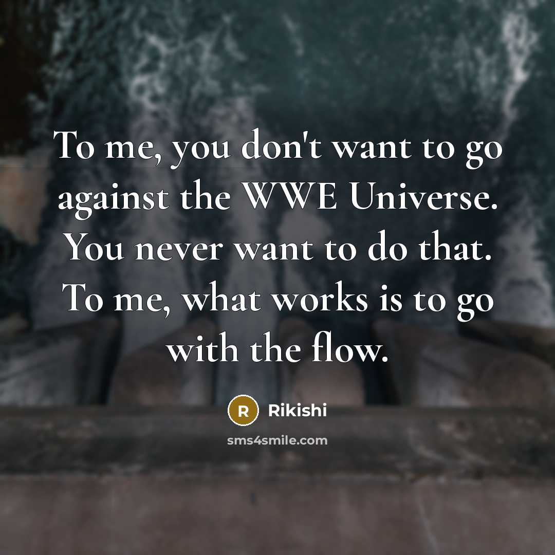 “To me, you don't want to go against the WWE…” quote by Rikishi