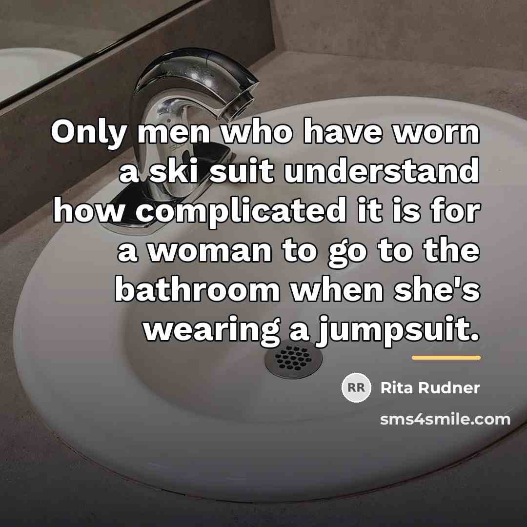“Only men who have worn a ski suit understand how…” quote by Rita Rudner