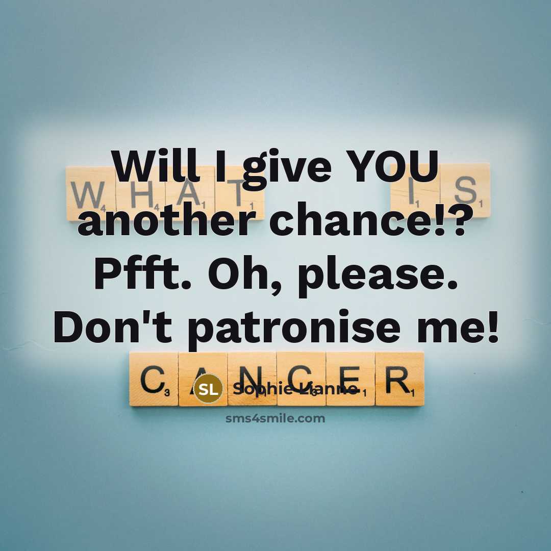 “Will I give YOU another chance!? Pfft. Oh, please. Don't…” quote by Sophie Lianne