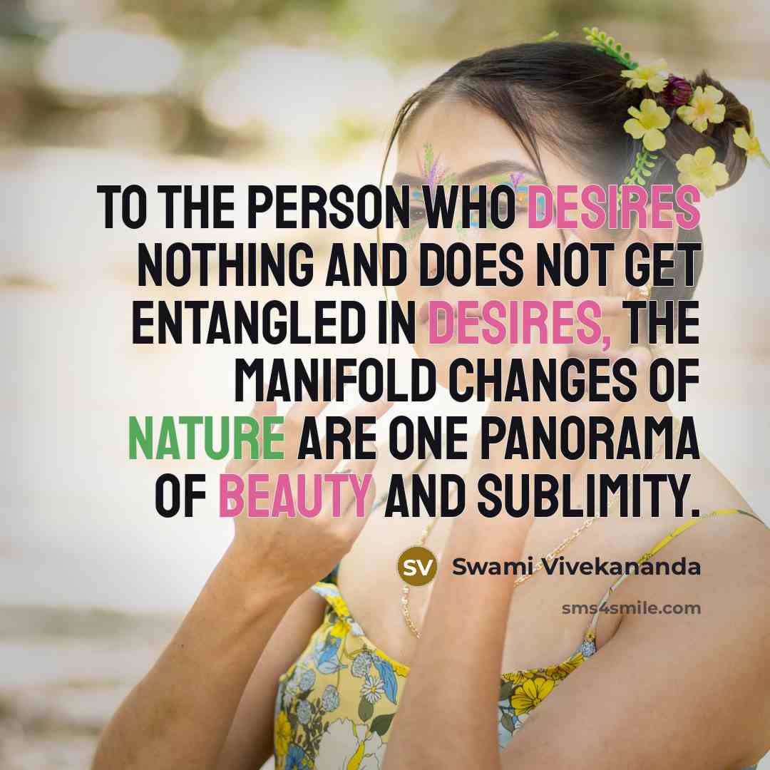 “To the person who desires nothing and does not get…” quote by Swami Vivekananda